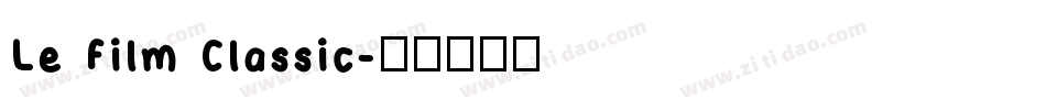 Le Film Classic字体转换